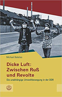 Dicke Luft: Zwischen Ruß und Revolte - Michael Beleites