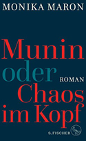 Munin - oder Chaos im Kopf - Monika Maron