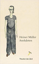 Heiner Müller – Anekdoten - Heiner Müller
