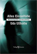 Alles Einzelfälle - Udo Ulfkotte