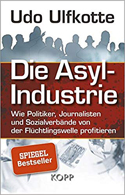 Die Asylindustrie - Udo Ulfkotte