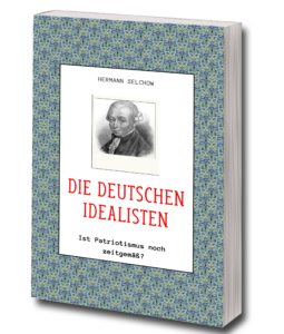 Buch: Die deutschen Idealisten - Ist Patriotismus noch zeitgemäß?